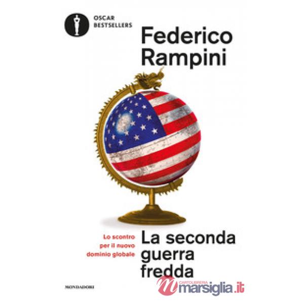 Seconda guerra fredda. Lo scontro per il nuovo dominio globale (La)