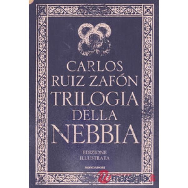 Trilogia della nebbia: Il principe della nebbia-Il palazzo della mezzanotte-Le luci di settembre. Ediz. illustrata