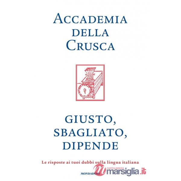 Giusto, sbagliato, dipende. Le risposte ai tuoi dubbi sulla lingua italiana