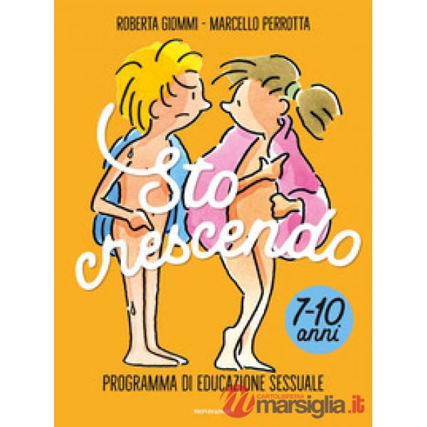 Sto crescendo. Programma di educazione sessuale 7-10 anni