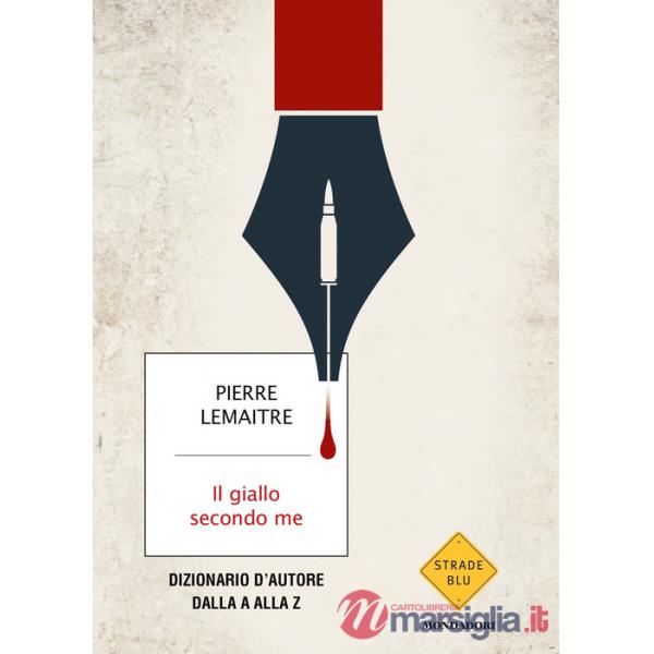 Giallo secondo me. Dizionario d'autore dalla A alla Z (Il)