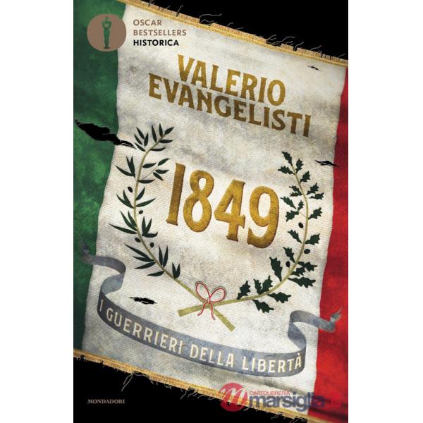 1849. I guerrieri della libertà