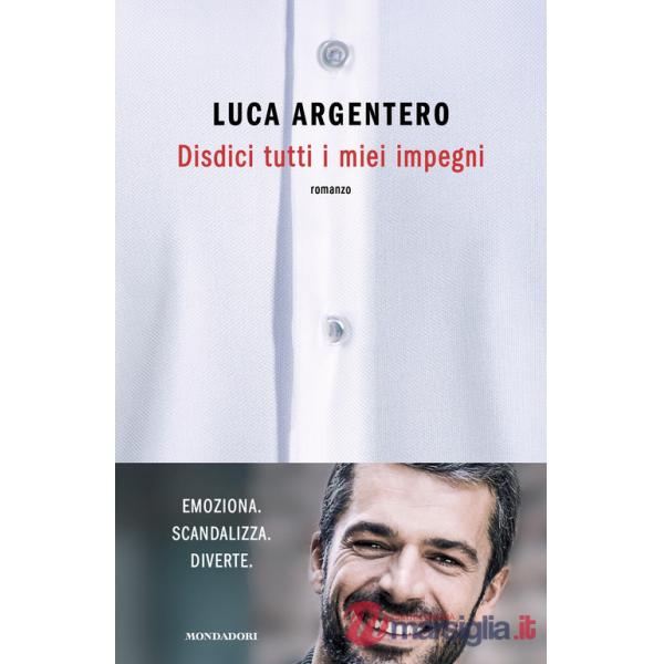Disdici tutti i miei impegni