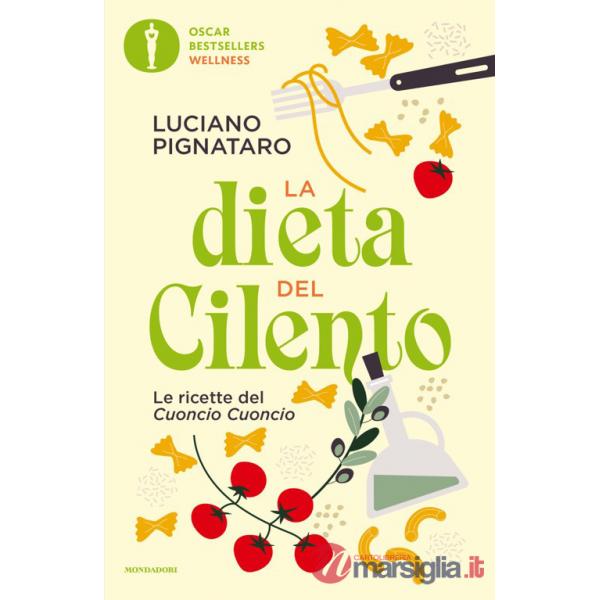 Dieta del Cilento. Le ricette del Cuoncio Cuoncio (La)