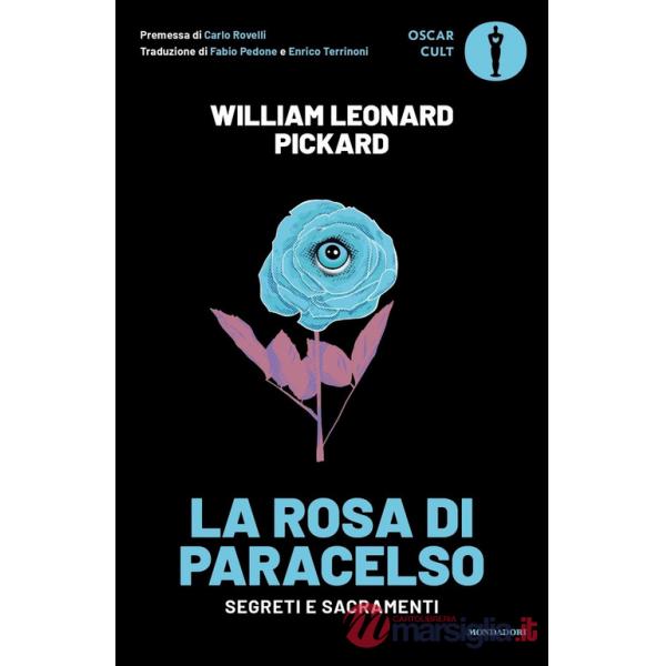 Rosa di Paracelso. Segreti e sacramenti (La)