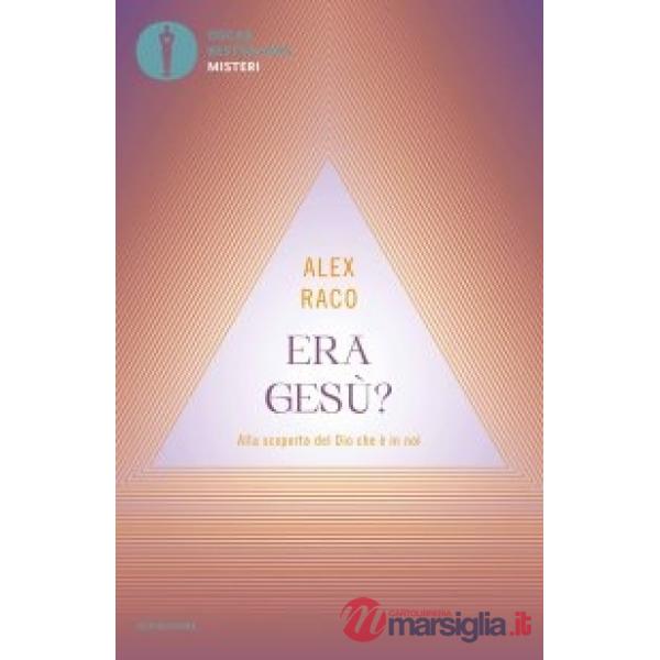 Era Gesù? Alla scoperta del Dio che è in noi