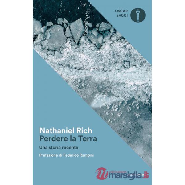 Perdere la Terra. Una storia recente
