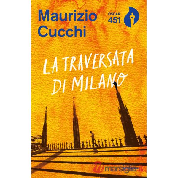 Traversata di Milano. Nuova ediz. (La)