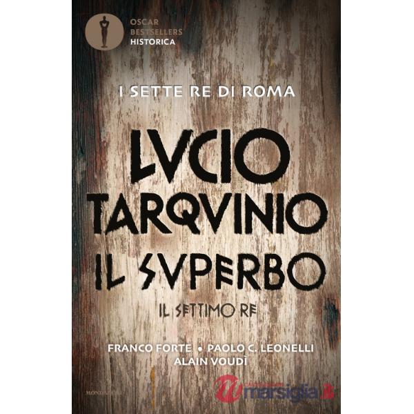 Lucio Tarquinio. Il superbo. Il settimo re