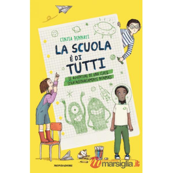 Scuola è di tutti! Le avventure di una classe straordinariamente normale (La)