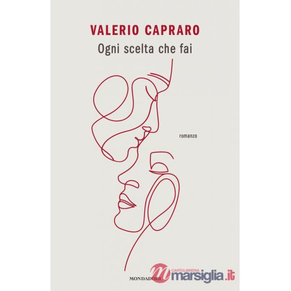 Ogni scelta che fai