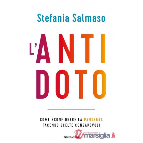 Antidoto. Come sconfiggere la pandemia facendo scelte consapevoli (L')