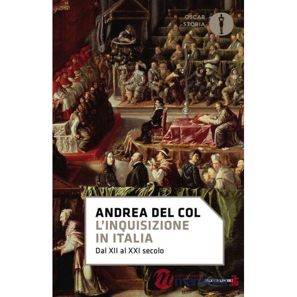 Inquisizione in Italia. Dal XII al XXI secolo (L')