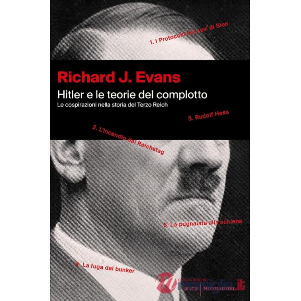 Hitler e le teorie del complotto. Le cospirazioni nella storia del Terzo Reich