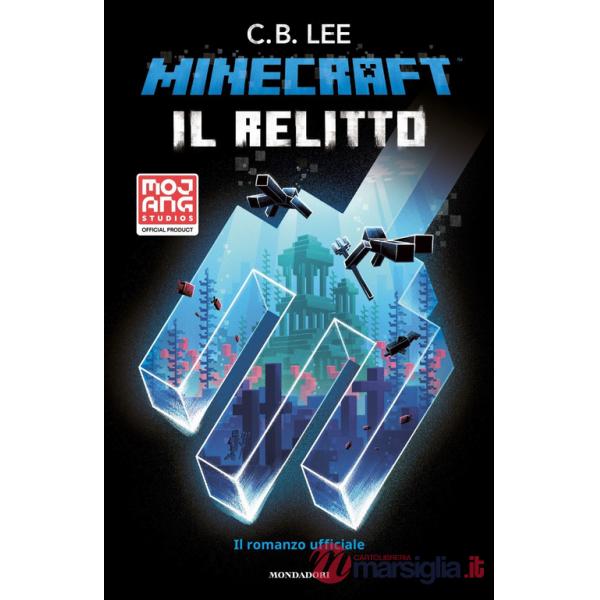 Minecraft. Il relitto. Il romanzo ufficiale