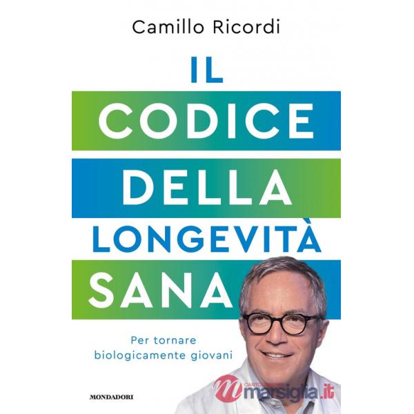 Codice della longevità sana. Per tornare biologicamente giovani (Il)