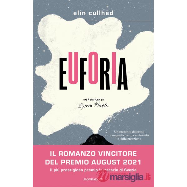 Euforia. Un romanzo su Sylvia Plath
