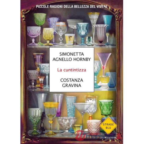 Cuntintizza. Piccole ragioni della bellezza del vivere (La)