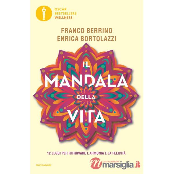 Mandala della vita. 12 leggi per ritrovare l'armonia e la felicità (Il)