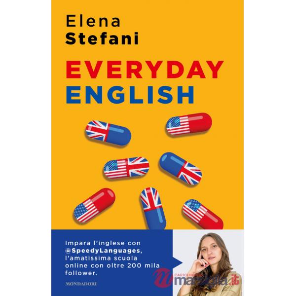 Everyday English. L'inglese che non impari a scuola, una lezione al giorno