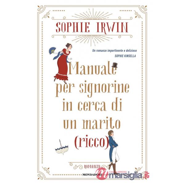Manuale per signorine in cerca di un marito (ricco)