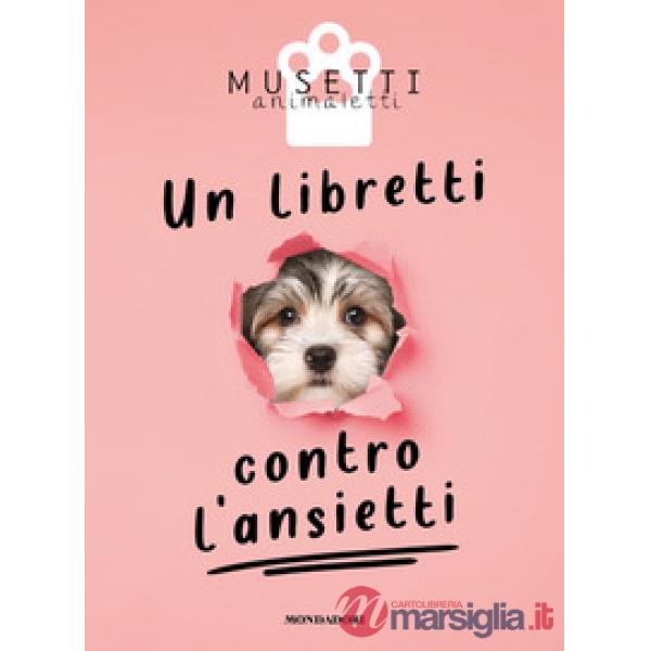 Libretti contro l'ansietti. Ediz. illustrata (Un)