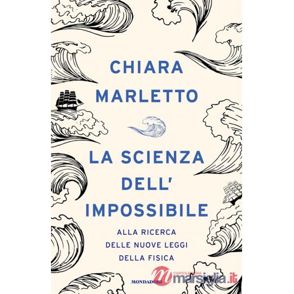 Scienza dell'impossibile. Alla ricerca delle nuove leggi della fisica (La)