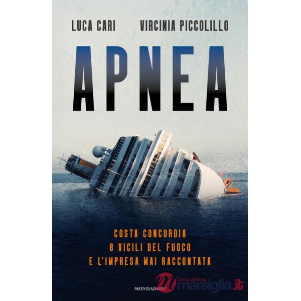 Apnea. Costa Concordia: 8 vigili del fuoco e l'impresa mai raccontata