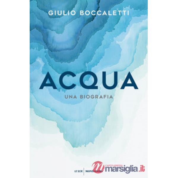 Acqua. Una biografia