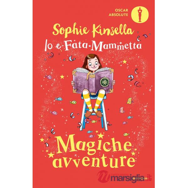 Magiche avventure. Io e Fata Mammetta