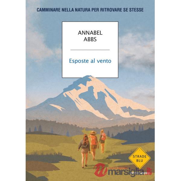 Esposte al vento. Camminare nella natura per ritrovare se stesse
