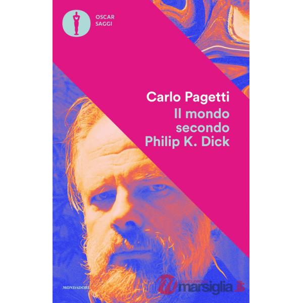 Mondo secondo Philip K. Dick (Il)
