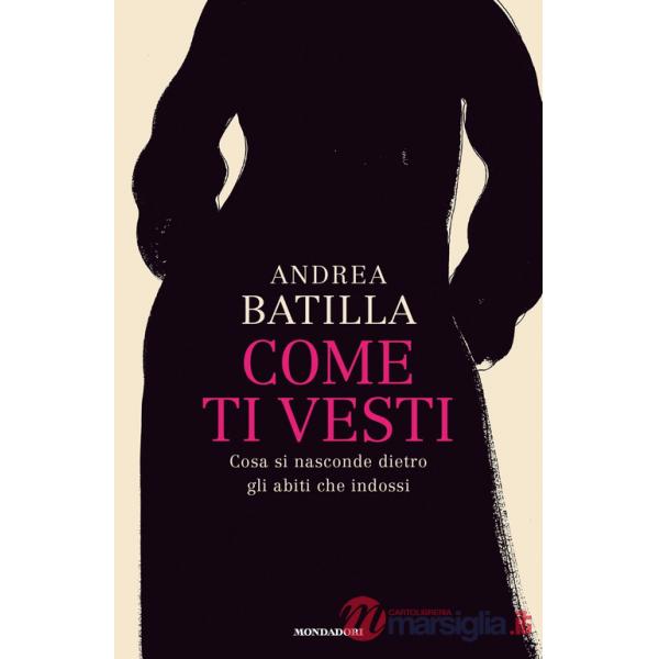 Come ti vesti. Cosa si nasconde dietro gli abiti che indossi
