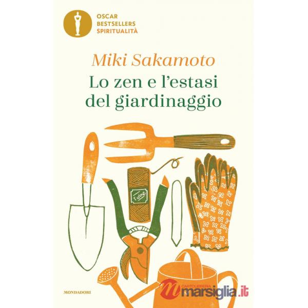 Zen e l'estasi del giardinaggio (Lo)