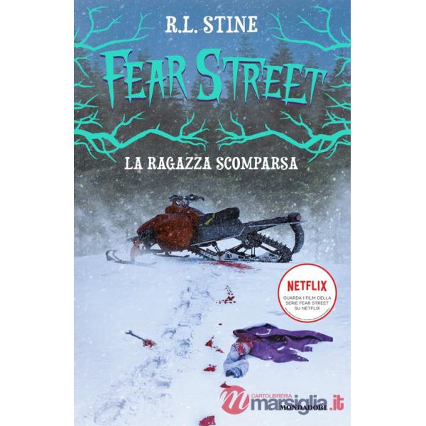 Ragazza scomparsa. Fear Street (La)