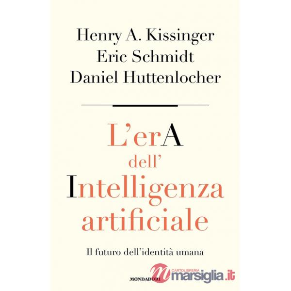 Era dell'intelligenza artificiale. Il futuro dell'identità umana (L')
