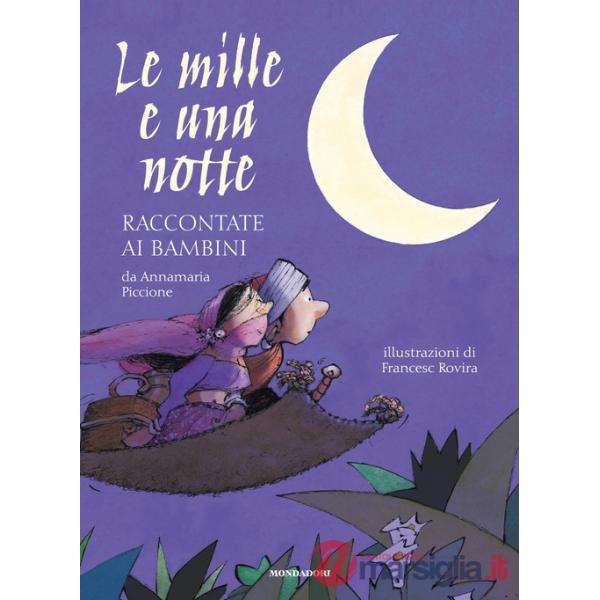Mille e una notte raccontate ai bambini. Ediz. a colori (Le)