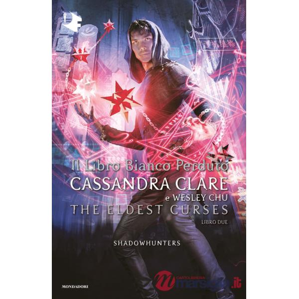 Libro bianco perduto. Shadowhunters. The eldest curses (Il)