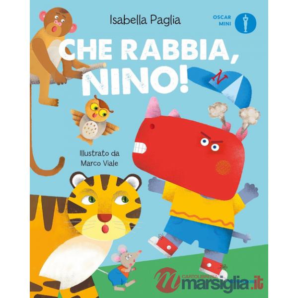 Che rabbia, Nino! Ediz. a colori