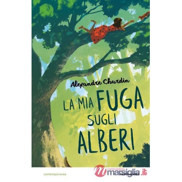 Mia fuga sugli alberi (La)