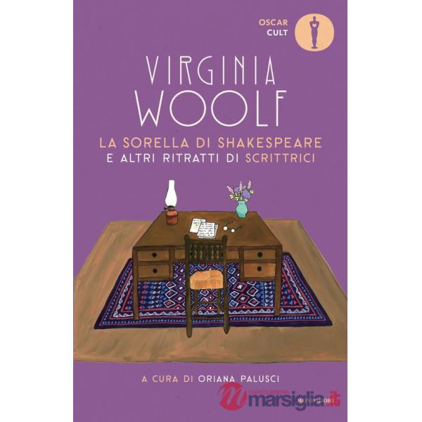 Sorella di Shakespeare e altri ritratti di scrittrici (La)