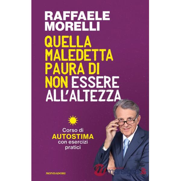 Quella maledetta paura di non essere all'altezza. Corso di autostima con esercizi pratici