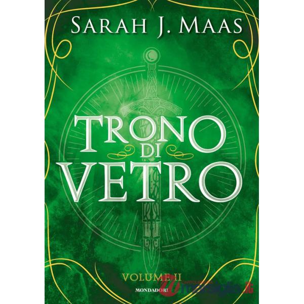 Trono di vetro (Il). Vol. 2