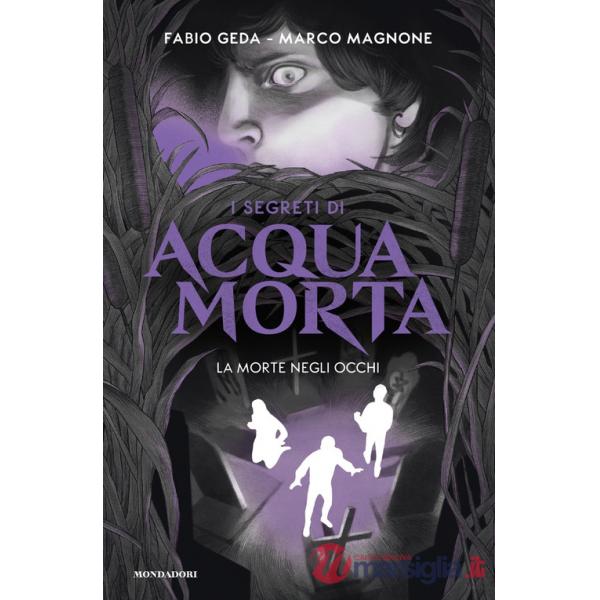 Morte negli occhi. I segreti di Acquamorta (La)