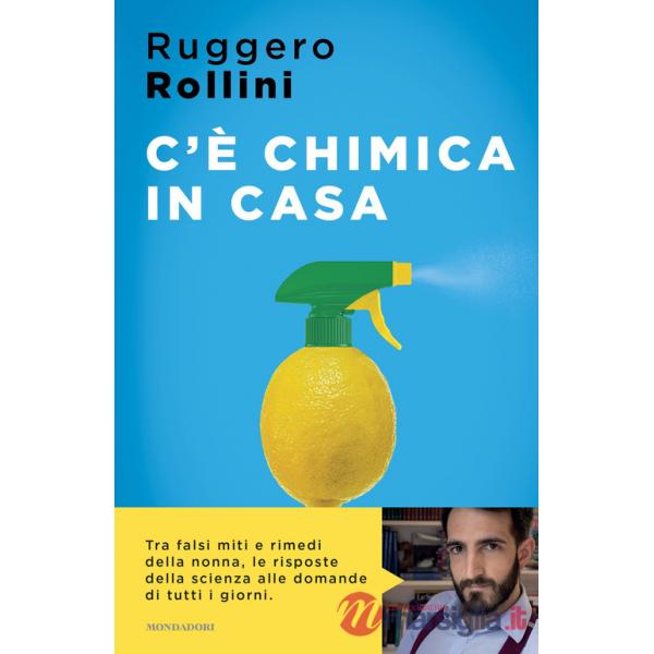 C'è chimica in casa. La scienza quotidiana che ti migliora la vita