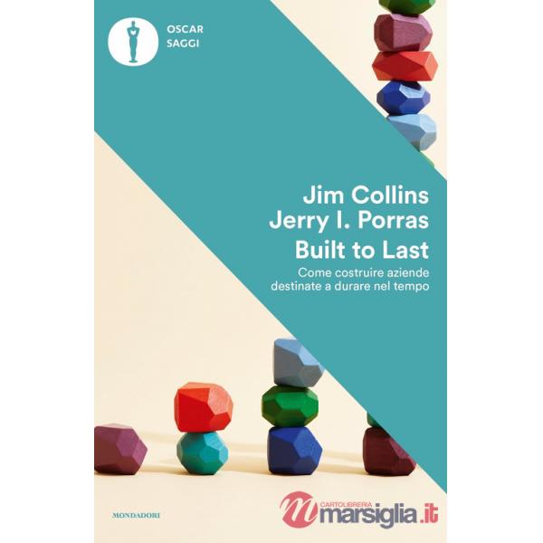 Built to last. Come costruire aziende destinate a durare nel tempo