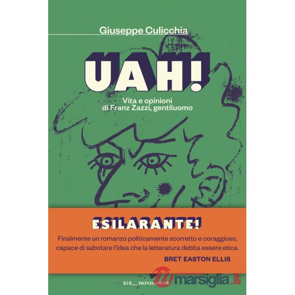 Uah! Vita e opinioni di Franz Zazzi, gentiluomo