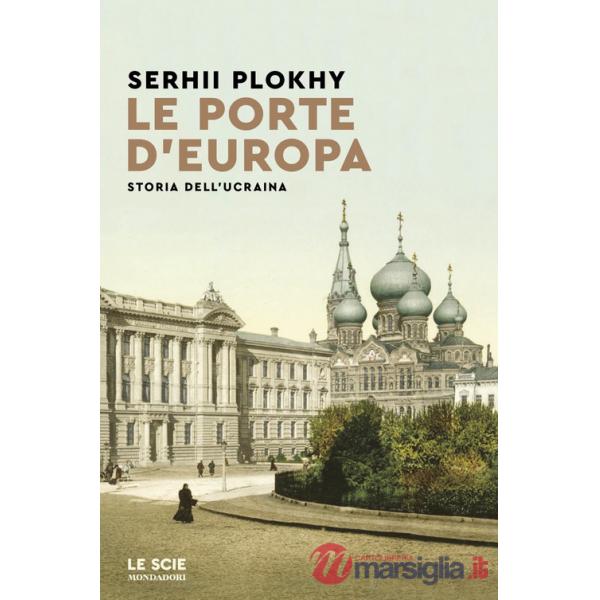 Porte d'Europa. Storia dell'Ucraina (Le)
