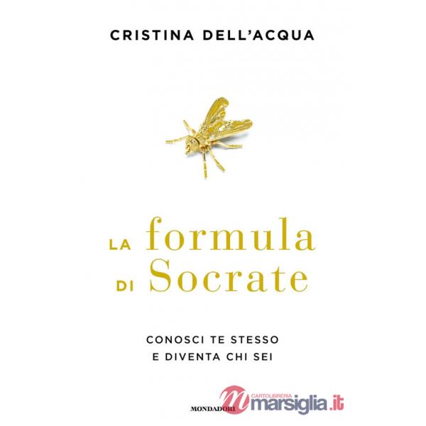 Formula di Socrate. Conosci te stesso e diventa chi sei (La)