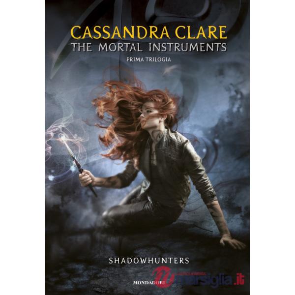 Mortal instruments. Shadowhunters. Prima trilogia: Città di ossa-Città di cenere-Città di vetro (The)